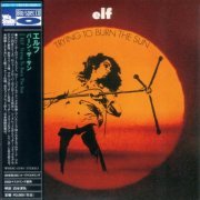 Elf - Trying To Burn The Sun (1975) {2018, Blu-Spec CD, 24 Bit Remaster, Japan}