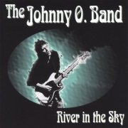 The Johnny O. Band - River In The Sky (2000)