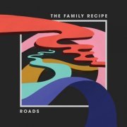 The Family Recipe - Roads (2020)