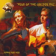 Hymn For Her – YEAR OF THE GOLDEN PIG (2008)