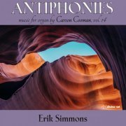 Erik Simmons - Carson Cooman Organ Music, Vol. 14: Antiphonies (2021) Hi-Res