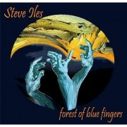 Steve Iles - Forest of Blue Fingers (2008)