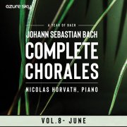 Nicolas Horvath - Year of Bach/Bach Chorales - Vol. 8, June (2025) Hi-Res