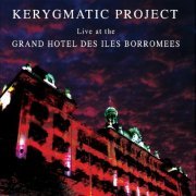 Kerygmatic Project - Live at the Grand Hotel des Iles Borromées (2019)