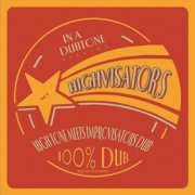 High Tone, Improvisators Dub - Highvisators (Bonus edition) (2004)