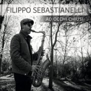 Filippo Sebastianelli - Ad occhi chiusi (2019)