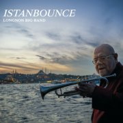 Jean Loup Longnon Big Band - ISTANBOUNCE (2025) [Hi-Res]