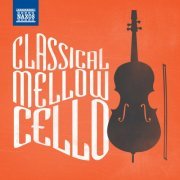 VA - Classical Mellow Cello (2014)