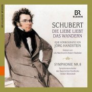 Udo Wachtveitl, Robert Stadlober, Bavarian Radio Symphony Orchestra & Herbert Blomstedt - Schubert: Die Liebe liebt das Wandern (2021) [Hi-Res]