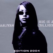 Aaliyah - One In A Million: Edition 2004 (2004)