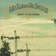 Wes Tucker & the Skillets - Beauty in the Broken (2005)