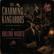The Charming Kangaroos, Alberto Camello - Jazz Noir Sessions, Vol. 1 (Bolero Nights, Jazz Noir Meets Bolero) (2026)