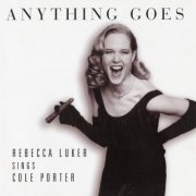 Rebecca Luker - Anything Goes, Rebecca Luker Sings Cole Porter (1996)