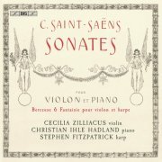 Cecilia Zilliacus, Christian Ihle Hadland, Stephen Fitzpatrick - Saint-Saëns: Violin Works (2023) [Hi-Res]