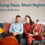 Davis Robb Duo - Long Days, Short Nights (2023)