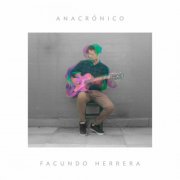 Facundo Herrera - Anacrónico (2024)