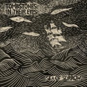 Tombstones in Their Eyes - Sea of Sorrow (2023)