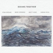 Mark Ginsburg, Ryan Grogan - Oceans Together (2023)