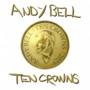 Andy Bell - Ten Crowns (2025) [Hi-Res]