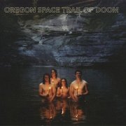 Oregon Space Trail of Doom - Into the Wood (2019)