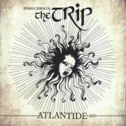 Furio Chirico's The Trip - Atlantide 2025 (Blu-Spec CD, 2025)