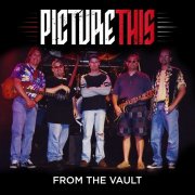 Picture This - From The Vault (2025) [Hi-Res]