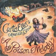 Curtis Eller - A Poison Melody (2019)