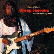 Group Inerane - Guitars From Agadez (Music of Niger) (2007)