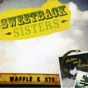 The Sweetback Sisters - Chicken Ain't Chicken (2009)