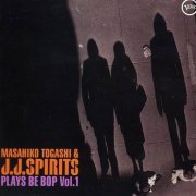 Masahiko Togashi & J.J. Spirits - Plays Be Bop Vol.1 (1991)