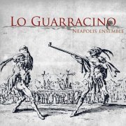 Neapolis Ensemble - Lo guarracino (2017) [Hi-Res]