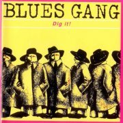 Blues Gang - Dig It! (1984)