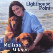 Melissa Gibson - Lighthouse Point (1999)
