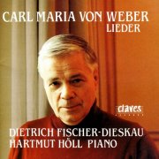 Dietrich Fischer-Dieskau, Hartmut Höll - Carl Maria Von Weber: Lieder (1993)