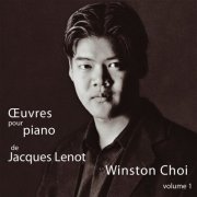 Winston Choi - Lenot: Oeuvres pour piano, Vol. 1 (2006)