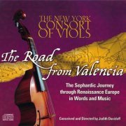 Judith Davidoff & New York Consort of Viols - The Road from Valencia: The Sephardic Journey Through Renaissance Europe In (2011)