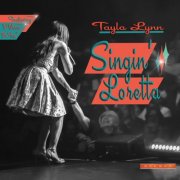 Tayla Lynn - Singin' Loretta (2025)