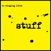 The Singing Loins - Stuff (2011)