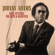 Johnny Adams - Love Letters: The Hits & Rarities (2021)