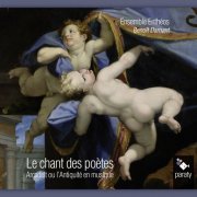 Benoît Damant and Ensemble Enthéos - Le chant des poètes, Arcadelt ou l'Antiquité en musique (2014) [Hi-Res]
