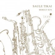 Riga Saxophone Quartet - Saule Tikai (2021) [Hi-Res]