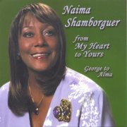 Naima Shamborguer - From My Heart to Yours (George to Alma) (2006)