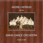 Andrej Hermlin & His Swing Dance Orchestra - Life Goes To A Party (2001)