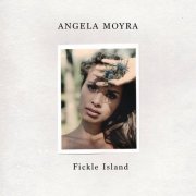 Angela Moyra - Fickle Island (2014)