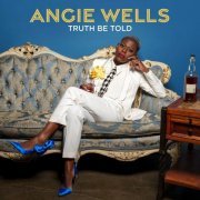 Angie Wells -Truth Be Told (2023)