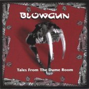 Blowgun - Tales from the Dume Room (2004)