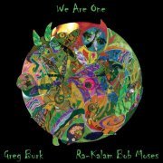 Greg Burk & Ra Kalam Bob Moses - We Are One (2014)