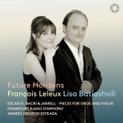 François Leleux, Lisa Batiashvili, Frankfurt Radio Symphony, Andrés Orozco-Estrada - Future Horizons: Pieces for Oboe and Violin (2025) [Hi-Res]