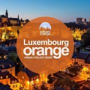 VA - Luxembourg Orange (Urban Chillout Music) (2020)