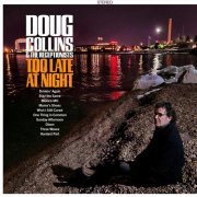 Doug Collins and The Receptionists - Too Late At Night (2022)